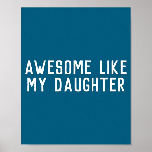 Awesome Like My Daughter Son Father Child Matching Poster (Vorne)