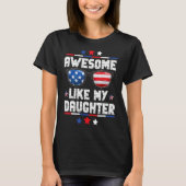 Awesome Like My Daughter US Flag 4th Of July Fathe T-Shirt (Vorderseite)