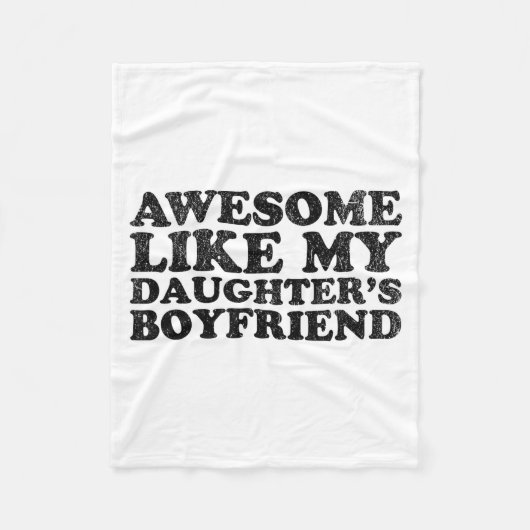 Awesome Like My Daughters Boyfriend Funny Mom Dad Fleecedecke (Vorderseite)