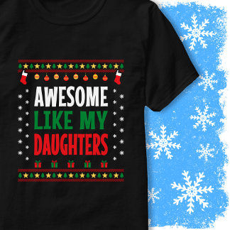 Awesome Like My Daughters Christmas Sweater Style T-Shirt