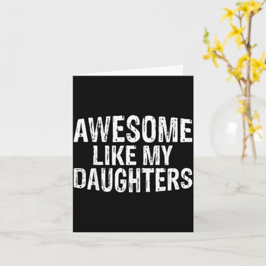 Awesome Like My Daughters Fathers Day Birthday Chr Karte (Gelbe Blume)