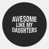 Awesome Like My Daughters Fathers Day Birthday Chr Runder Aufkleber (Vorderseite)