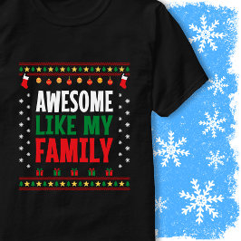 Awesome Like My Family Matching Christmas Sweater T-Shirt