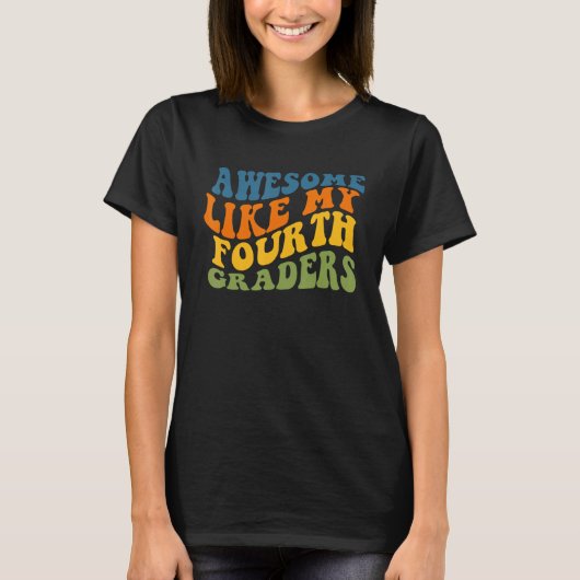 Awesome Like My Fourth Graders Cute Teaching Class T-Shirt (Vorderseite)