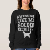 Awesome like my Golden Retriever Sweatshirt (Vorderseite)