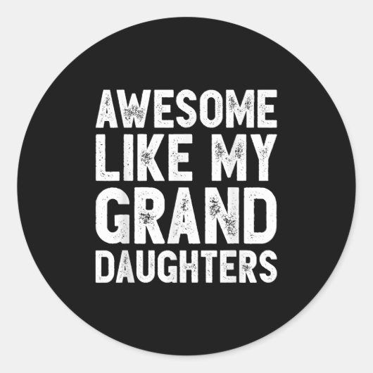 Awesome Like My Grand Daughters Funny Father's Day Runder Aufkleber (Vorderseite)