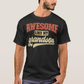 Awesome Like My Grandson Funny Retro Grandpa Fathe T-Shirt (Vorderseite)
