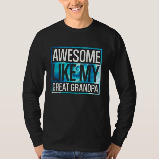 Awesome Like My Great Grandpa Tie Dye 1 T-Shirt (Vorderseite)