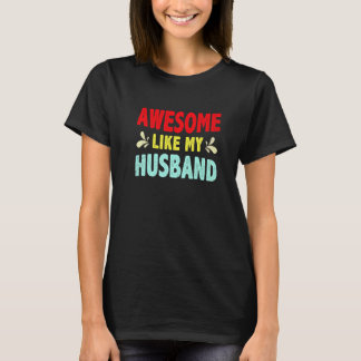 Awesome Like My Husband Family Vintage Parents' Da T-Shirt