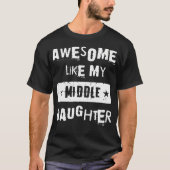 Awesome Like My Middle Daughter Retro Tee Funny Fa (Vorderseite)
