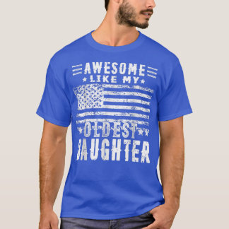 Awesome like My Oldest Daughter Funny Fathers Day  T-Shirt