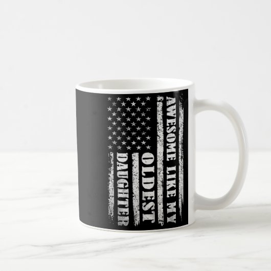 Awesome Like My Oldest Daughter Men Funny For Dad Kaffeetasse (Rechts)