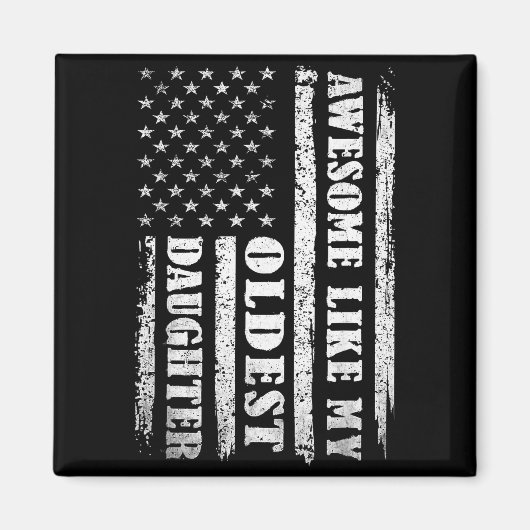 Awesome Like My Oldest Daughter Men Funny For Dad  Magnet (Vorne)