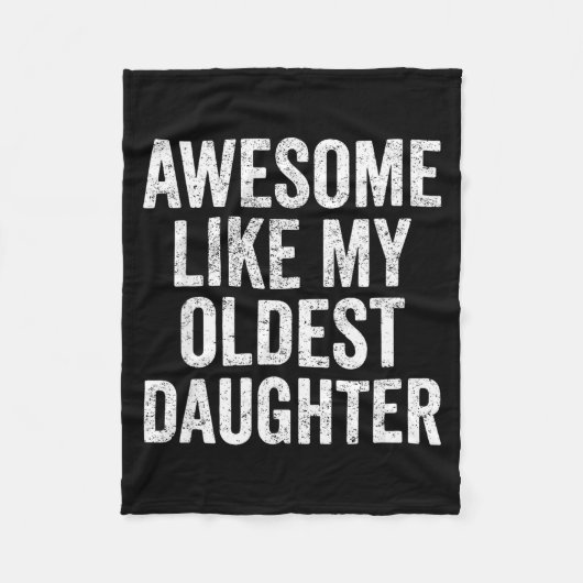 Awesome Like My Oldest Daughter Mother's Day Fathe Fleecedecke (Vorderseite)