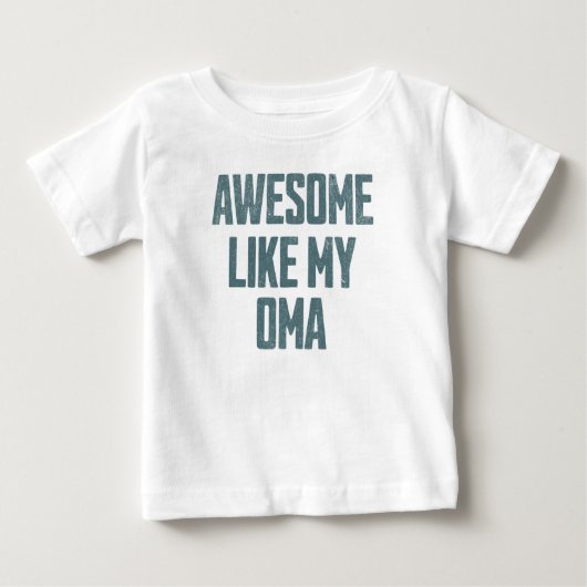 AWESOME LIKE MY OMA Funny Baby T-shirt (Vorderseite)