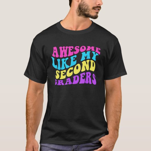 Awesome Like My Second Graders Cute Teaching Class T-Shirt (Vorderseite)