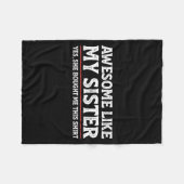 Awesome Like My Sister Sarcastic Funny Brother  Fleecedecke (Vorderseite (Horizontal))