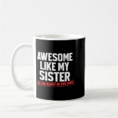 Awesome Like My Sister Sarcastic Funny Brother Kaffeetasse (Links)
