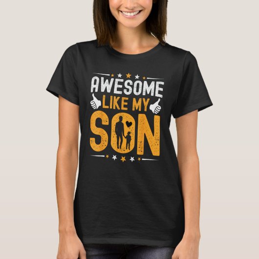 Awesome Like My Son Father s Day Mother s Day T-Shirt (Vorderseite)