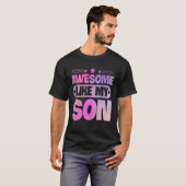 Awesome Like My Son For Mom Dad T-Shirt (Vorne ganz)