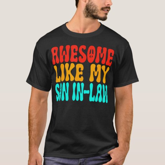 Awesome Like My Son In-Law Funny Family Matching M T-Shirt (Vorderseite)