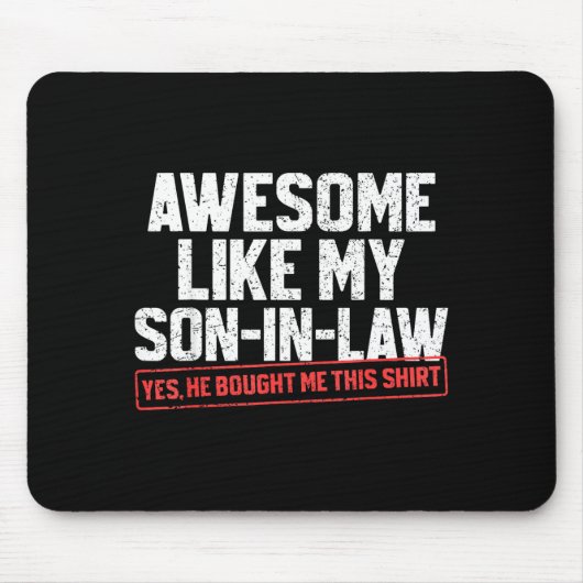 Awesome Like My Son In Law Funny Mother Or Father Mousepad (Vorne)