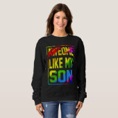 Awesome Like My Son Rainbow Flag Lgbt Pride Proud Sweatshirt (Vorne ganz)