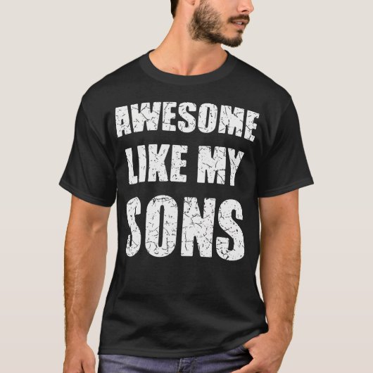 Awesome Like My Sons Funny Dad Mom T-Shirt (Vorderseite)