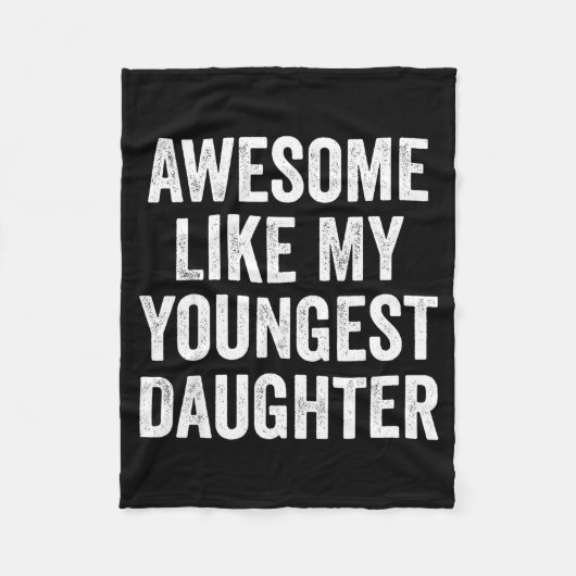Awesome Like My Youngest Daughter Funny Dad Joke F Fleecedecke (Vorderseite)