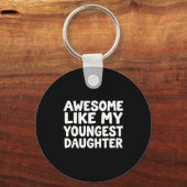 Awesome Like My Youngest Daughter Funny Dad Men Fa Schlüsselanhänger (Vorderseite)