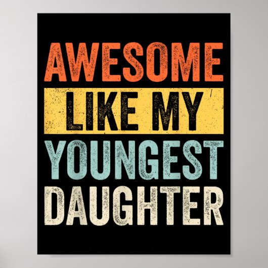 Awesome Like My Youngest Daughter Funny Father's D Poster (Vorne)