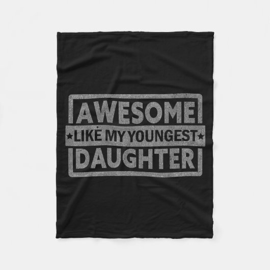 Awesome Like My Youngest Daughter Men Fathers Day Fleecedecke (Vorderseite)