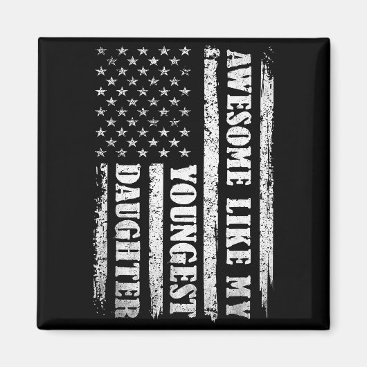 Awesome Like My Youngest Daughter Men Funny For Da Magnet (Vorne)