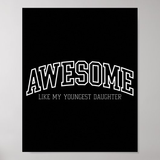 Awesome Like My Youngest Daughter Mother's Day Fat Poster (Vorne)