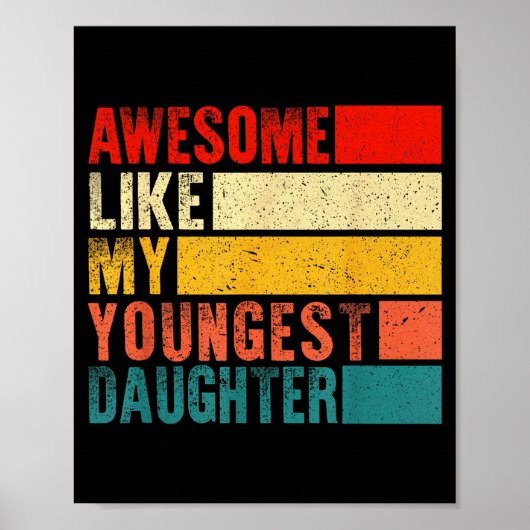 Awesome Like My Youngest Daughter Mother's Day Fat Poster (Vorne)