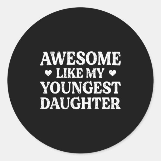 Awesome Like My Youngest Daughter Shirt Men Dad Fa Runder Aufkleber (Vorderseite)
