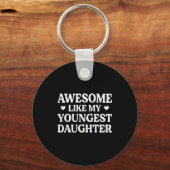 Awesome Like My Youngest Daughter Shirt Men Dad Fa Schlüsselanhänger (Vorderseite)