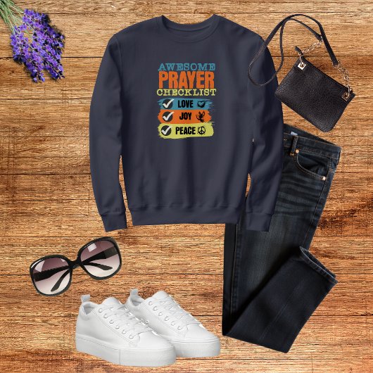 Awesome Prayer Checklist Faith Sweatshirt