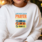 Awesome Prayer Checklist Faith Sweatshirt