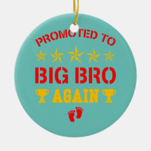 Awesome Promoted To Big Brother Again Funny Older Keramik Ornament