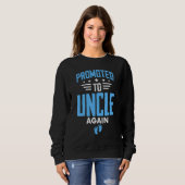 Awesome Promoted To Uncle Again Pregnancy Announce Sweatshirt (Vorne ganz)