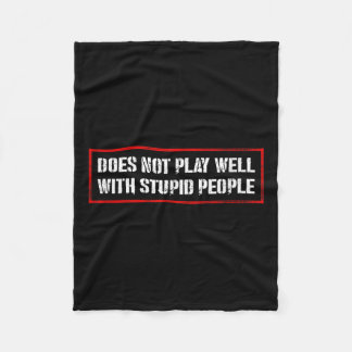 Awesome Quotes Tees And Does Not Play Well With St Fleecedecke