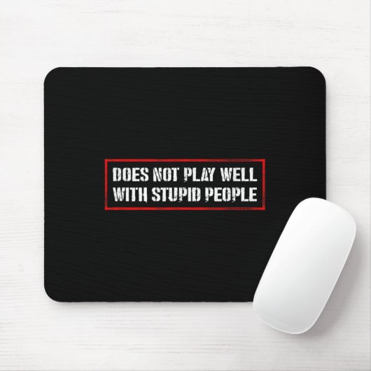 Awesome Quotes Tees And Does Not Play Well With St Mousepad (Mit Mouse)