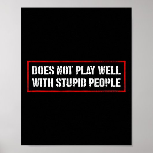 Awesome Quotes Tees And Does Not Play Well With St Poster (Vorne)