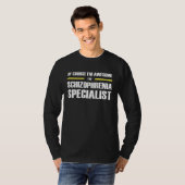 Awesome Schizophrenia Specialist T-Shirt (Vorne ganz)