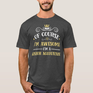 Awesome Senior Accountant Proud Accountant T-Shirt