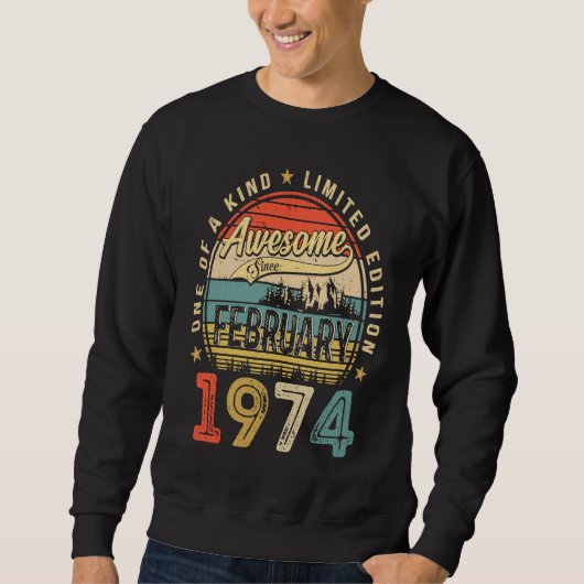 Awesome Since February 1974 49 Years Old 49th Birt Sweatshirt (Vorderseite)