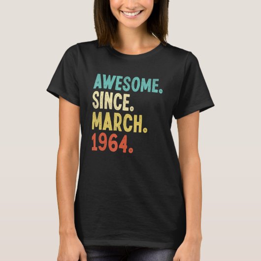 Awesome Since March 1964 58th Birthday 58 Year Old T-Shirt (Vorderseite)