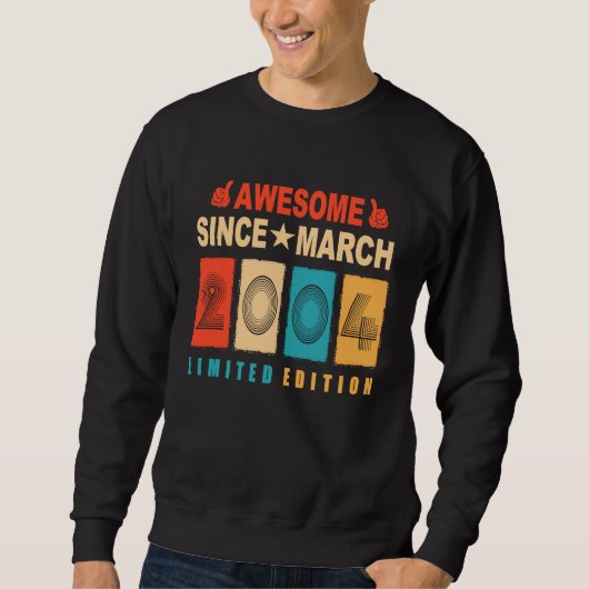 Awesome Since March 2004 19 Years Old 19th Birthda Sweatshirt (Vorderseite)