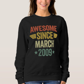 Awesome Since March 2009 Sweatshirt
